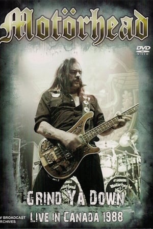 Motörhead: Grind Ya Down - Live in Canada 1988
