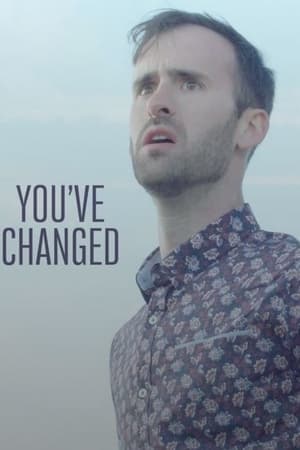 You've Changed