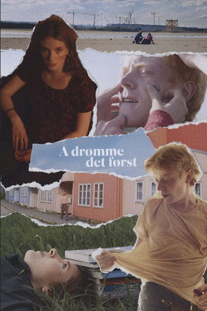 Å drømme det først