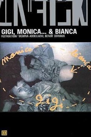 Gigi, Monica... et Bianca