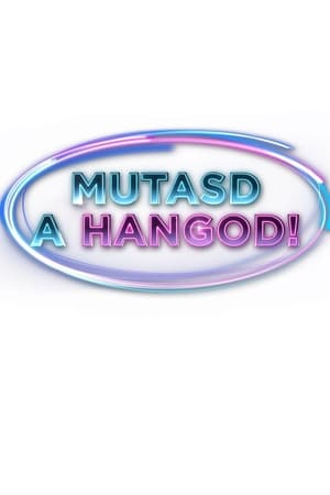 Mutasd a hangod!