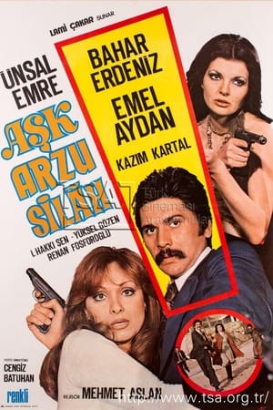 Aşk Arzu ve Silah