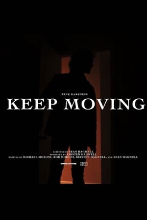 True Darkness: KEEP MOVING