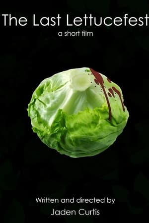 The Last Lettucefest