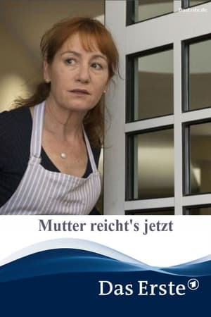 Mutter reicht's jetzt
