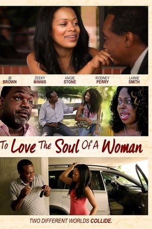 To Love The Soul Of A Woman