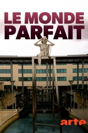 Le monde parfait