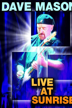 Dave Mason: Live at Sunrise