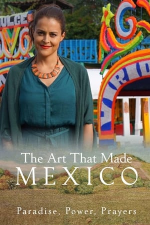 The Art That Made Mexico: Paradise, Power and Prayers