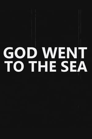God Went to the Sea