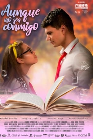 Aunque no sea conmigo