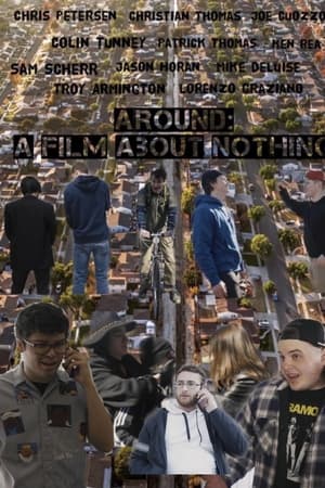 Around: a film about nothing