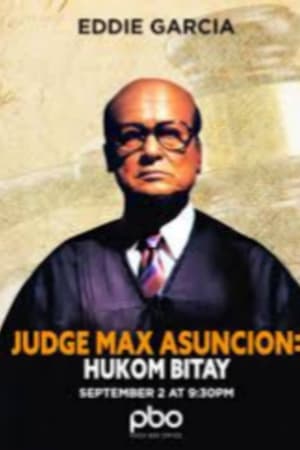 Hukom Bitay: Judge Max Asuncion
