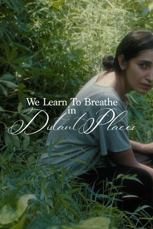 We Learn To Breathe In Distant Places