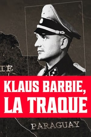 Klaus Barbie, la traque