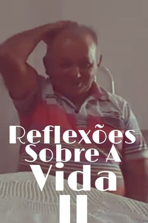 Reflexões Sobre A Vida II