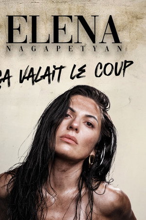 Elena Nagapetyan - Ça valait le coup