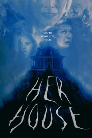 HER HOUSE