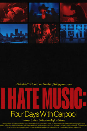 I Hate Music: Four Days with Carpool