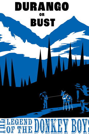 Durango or Bust: Legend of the Donkey Boys