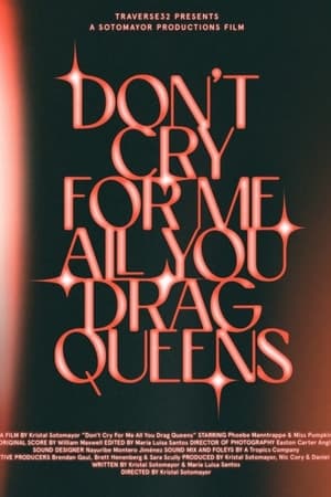 Don't Cry For Me All You Drag Queens