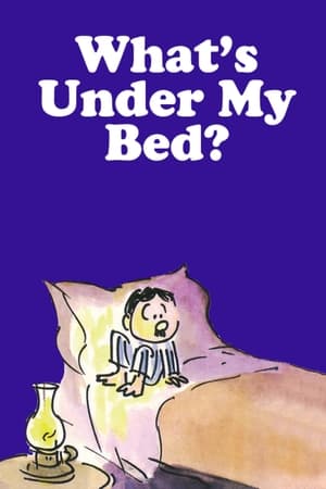 What's Under My Bed?