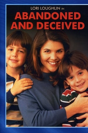 Abandoned and Deceived