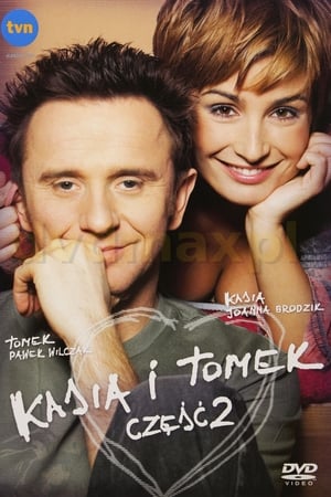 Kasia i Tomek: Część 2