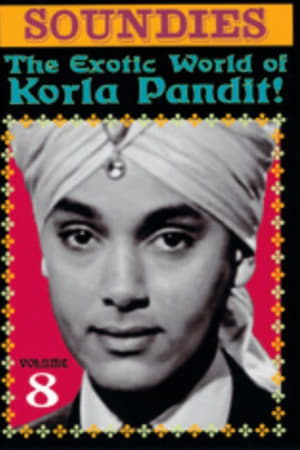 Soundies, Vol. 8: The Exotic World of Korla Pandit!