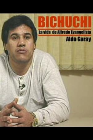 Bichuchi, la Vida de Alfredo Evangelista