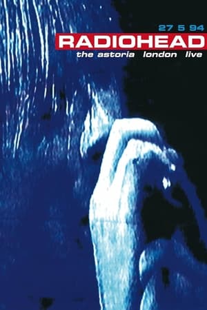 Radiohead: The Astoria, London Live