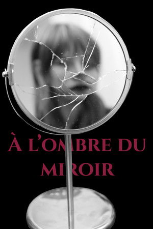 À l’ombre du  miroir