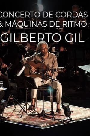 Gilberto Gil - Concerto de Cordas & Máquinas de Ritmo