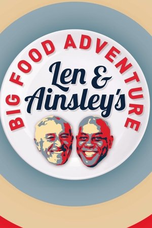 Len and Ainsley's Big Food Adventure