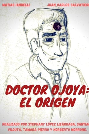 Doctor Ojoya: El Origen
