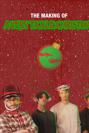 The Making of A Very Tickle Christmas