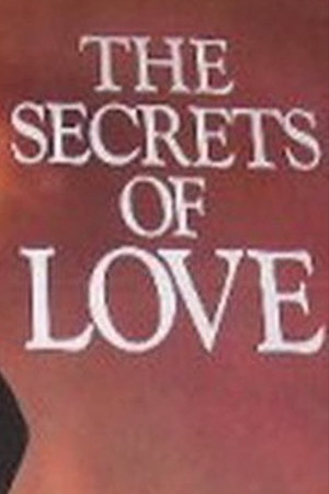 The Secrets of Love: Three Rakish Tales