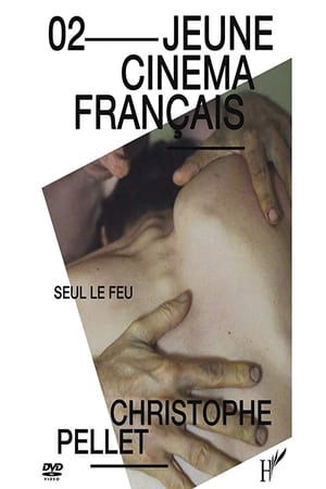 Seul le feu