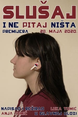 Slušaj i ne pitaj ništa