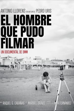 El hombre que pudo filmar