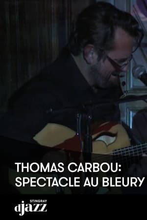Thomas Carbou: Spectacle au Bleury - 2016