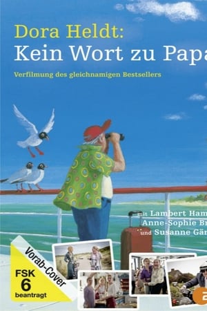 Dora Heldt: Kein Wort zu Papa