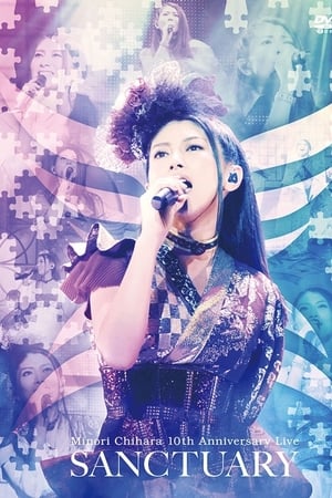 Minori Chihara 10th Anniversary Live - Sanctuary