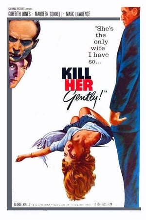 Kill Her Gently