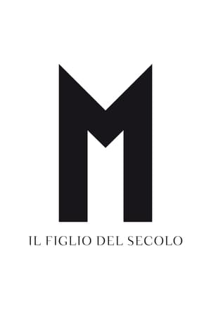 M. Il Figlio del Secolo