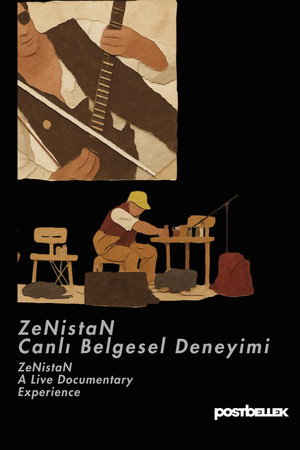 ZeNistaN Canlı Belgesel Deneyimi