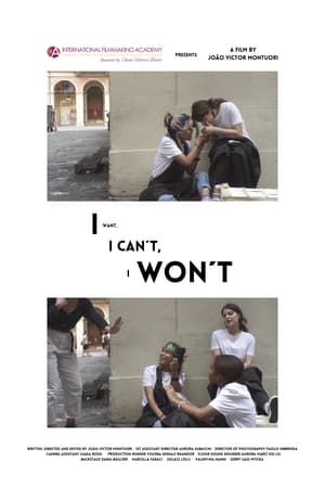 I Want, I Can't, I Won't