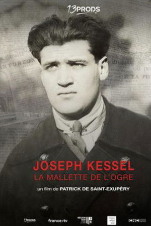 Joseph Kessel, la mallette de l'ogre