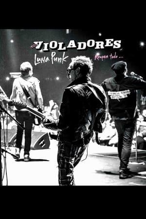 Los Violadores: Luna Punk, rompan todo...