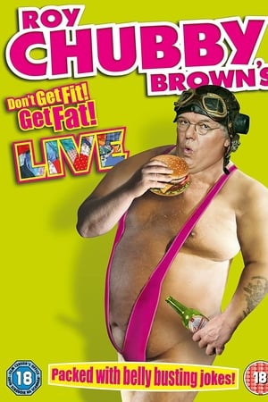 Roy Chubby Brown - Don't Get Fit Get Fat